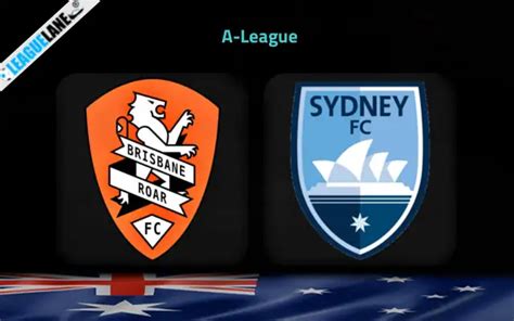 Brisbane Roar vs Sydney FC Prediction & Match Preview.